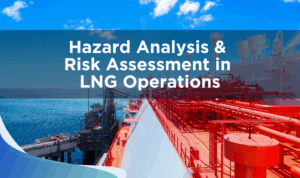 Learn how PHAs, consequence modeling, and QRAs guide LNG facility design and operations to manage risks and ensure maritime safety.
